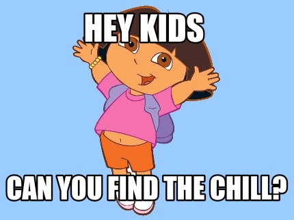 hey-kids-can-you-find-the-chill