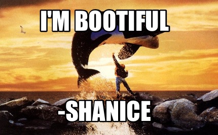 im-bootiful-shanice