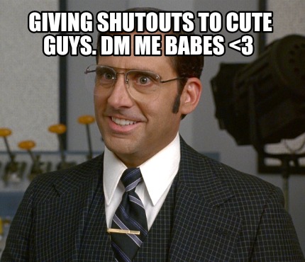 giving-shutouts-to-cute-guys.-dm-me-babes-