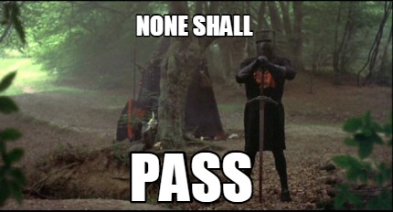 none-shall-pass1