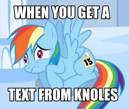 when-you-get-a-text-from-knoles
