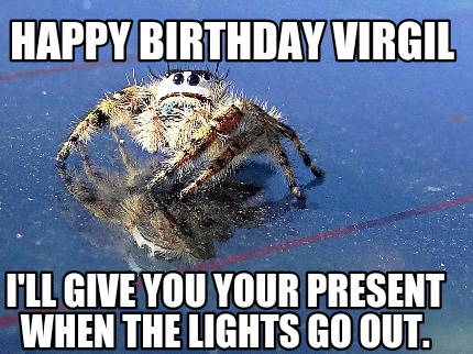 happy-birthday-virgil-ill-give-you-your-present-when-the-lights-go-out