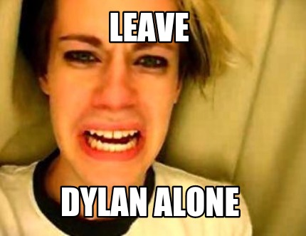 leave-dylan-alone