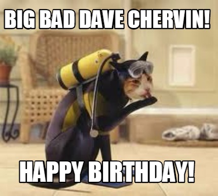 big-bad-dave-chervin-happy-birthday