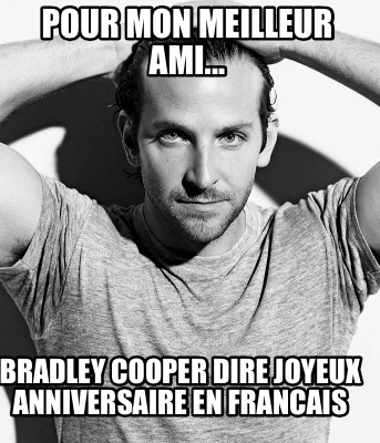 pour-mon-meilleur-ami...-bradley-cooper-dire-joyeux-anniversaire-en-francais
