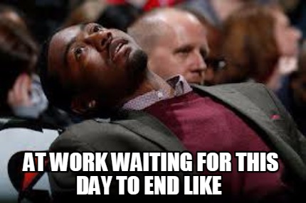 Work can wait