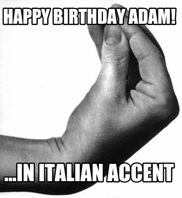 happy-birthday-adam-...in-italian-accent