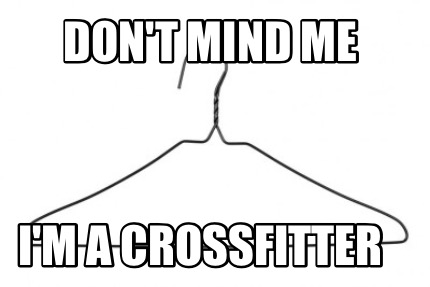 dont-mind-me-im-a-crossfitter