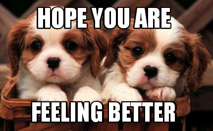 hope-you-are-feeling-better