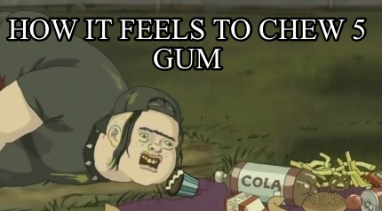 how-it-feels-to-chew-5-gum85