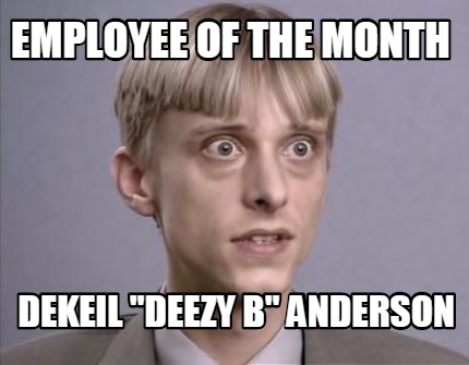 employee-of-the-month-dekeil-deezy-b-anderson