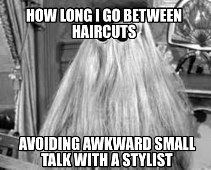 how-long-i-go-between-haircuts-avoiding-awkward-small-talk-with-a-stylist4