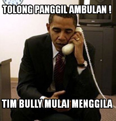 tolong-panggil-ambulan-tim-bully-mulai-menggila