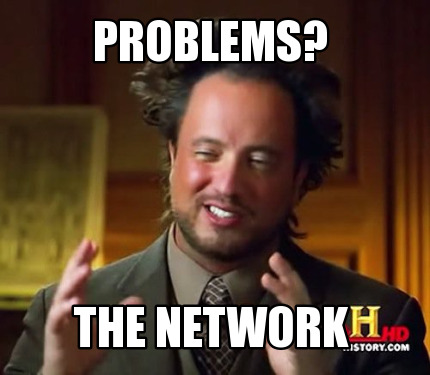 Meme Maker - Problems? The Network Meme Generator!