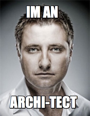 im-an-archi-tect