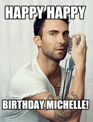 happy-happy-birthday-michelle