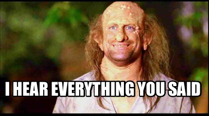 i-hear-everything-you-said