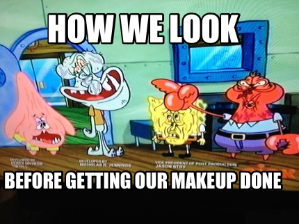 how-we-look-before-getting-our-makeup-done