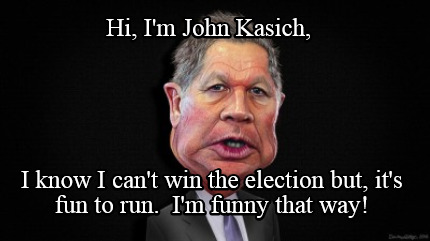 Image result for john kasich memes