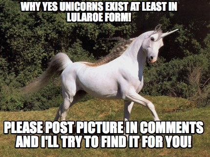 why-yes-unicorns-exist-at-least-in-lularoe-form-please-post-picture-in-comments-