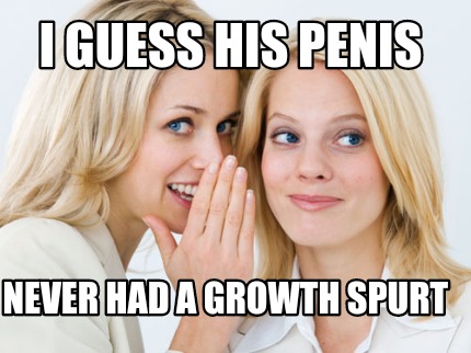 i-guess-his-penis-never-had-a-growth-spurt