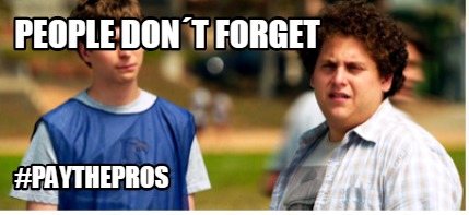 people-dont-forget-paythepros