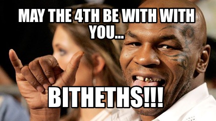 may-the-4th-be-with-with-you...-bitheths