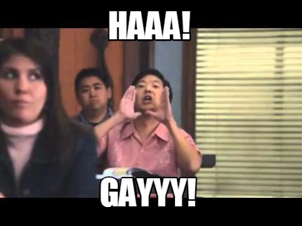 haaa-gayyy
