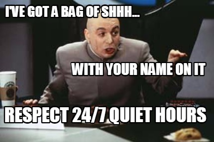 ive-got-a-bag-of-shhh...-respect-247-quiet-hours-with-your-name-on-it