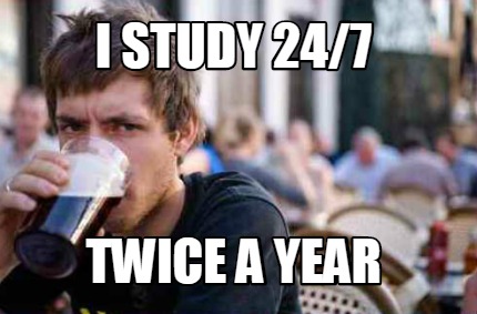 i-study-247-twice-a-year