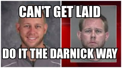 cant-get-laid-do-it-the-darnick-way