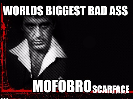 worlds-biggest-bad-ass-mofobro