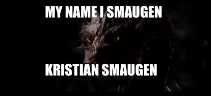 my-name-i-smaugen-kristian-smaugen