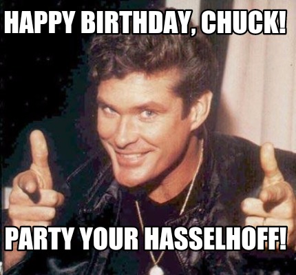 happy-birthday-chuck-party-your-hasselhoff