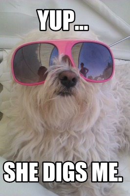 yup...-she-digs-me