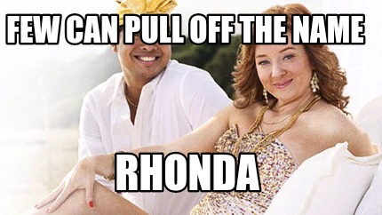 few-can-pull-off-the-name-rhonda
