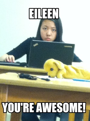 eileen-youre-awesome