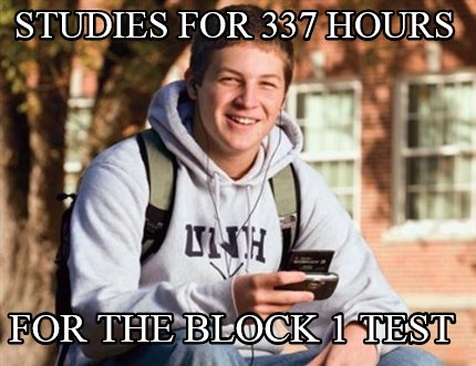 studies-for-337-hours-for-the-block-1-test