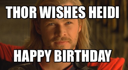 thor-wishes-heidi-happy-birthday