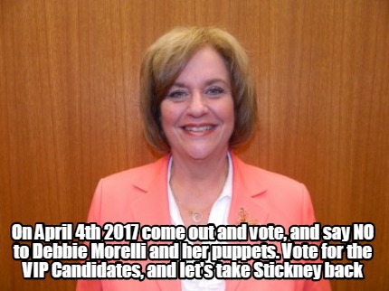 on-april-4th-2017-come-out-and-vote-and-say-no-to-debbie-morelli-and-her-puppets