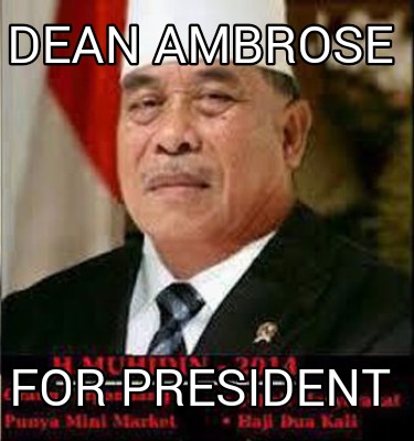 dean-ambrose-for-president3