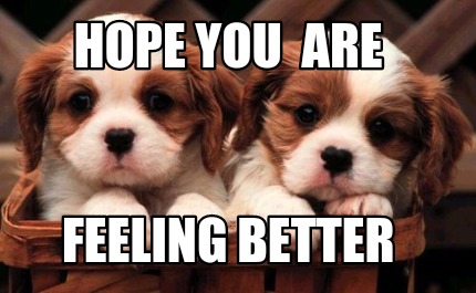 hope-you-are-feeling-better01