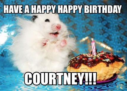have-a-happy-happy-birthday-courtney