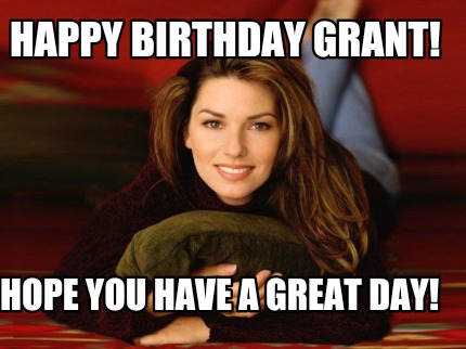 happy-birthday-grant-hope-you-have-a-great-day