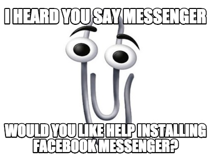 i-heard-you-say-messenger-would-you-like-help-installing-facebook-messenger