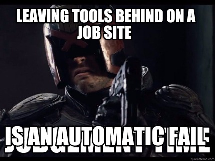 leaving-tools-behind-on-a-job-site-is-an-automatic-fail