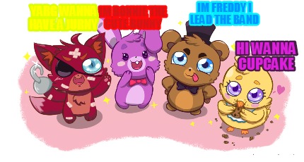 im-bonnie-the-cute-bunny-im-freddy-i-lead-the-band-hi-wanna-cupcake-yarg-wanna-h