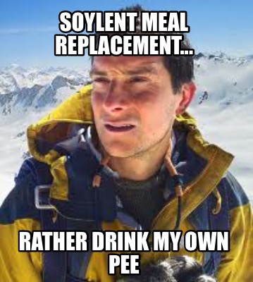 soylent-meal-replacement...-rather-drink-my-own-pee