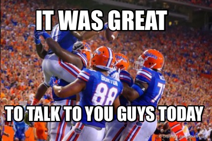 it-was-great-to-talk-to-you-guys-today