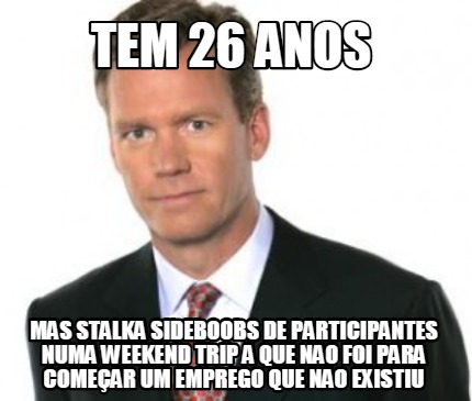 tem-26-anos-mas-stalka-sideboobs-de-participantes-numa-weekend-trip-a-que-nao-fo